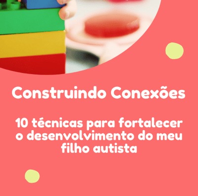 Curso Construindo Conexões - TEA em Casa